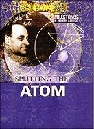 Imagen de stock para Splitting the Atom (Milestones in Modern Science S.)