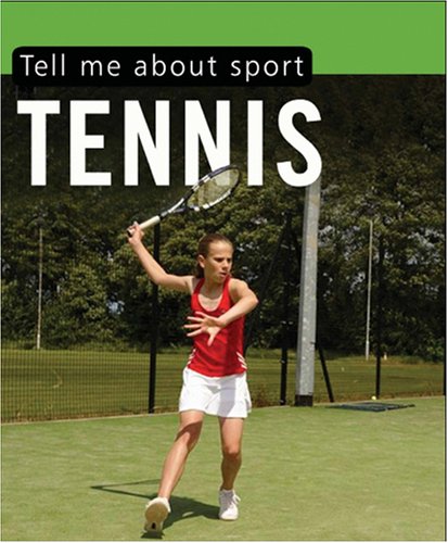 9780237537241: Tennis (Tell Me About Sport)