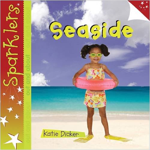 Stock image for Seaside (Sparklers - Out and About) for sale by WorldofBooks
