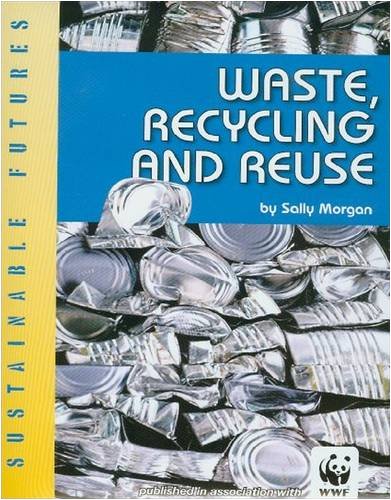 Beispielbild fr Waste, Recycling and Reuse (Sustainable Futures) zum Verkauf von medimops