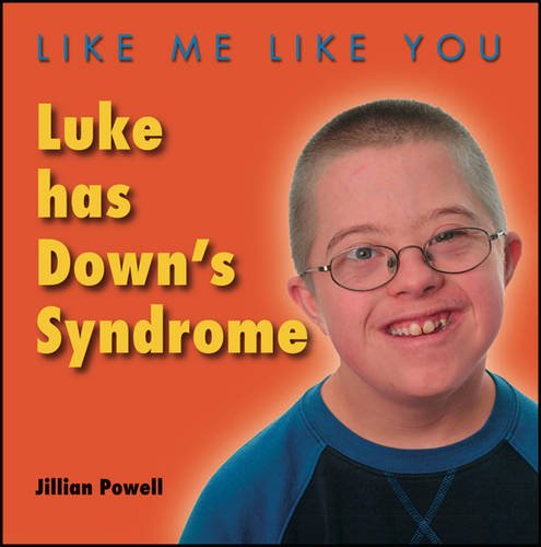 Stock image for Luke Has Down's Syndrome (Like Me, Like You) for sale by WorldofBooks