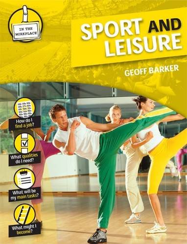 Beispielbild fr Sport and Leisure (In the Workplace) zum Verkauf von Reuseabook
