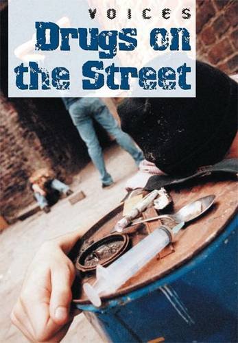 Drugs on the Street (Voices) (9780237542160) by Rooney, Anne