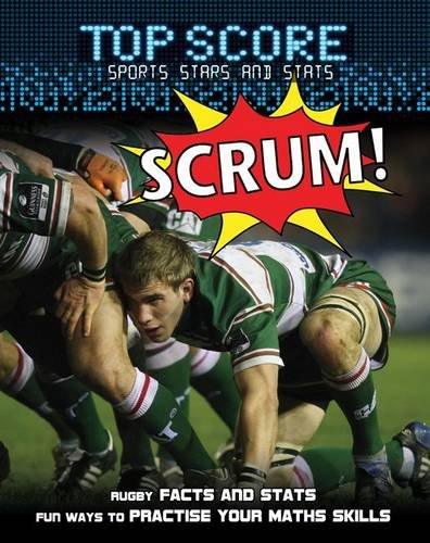 Stock image for Scrum! (Top Score: Sports Stars and Stats) for sale by AwesomeBooks