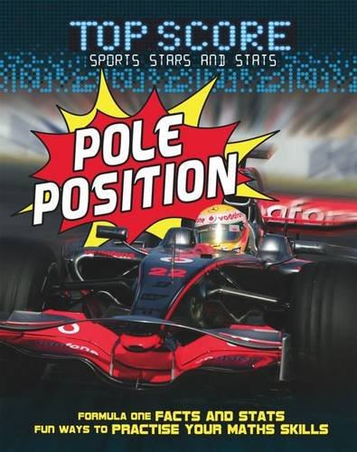 Stock image for Pole Position! (Top Score: Sports Stars and Stats) for sale by Bestsellersuk