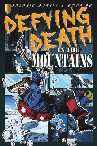 Imagen de archivo de Defying Death in the Mountains (Graphic Survival Stories) a la venta por WorldofBooks