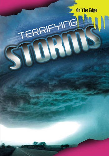 9780237544874: Terrifying Storms (On the Edge)