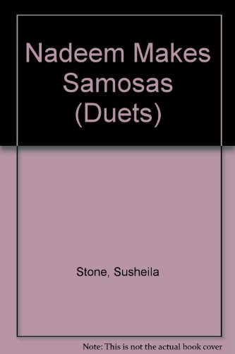 Nadeem Makes Samosas (Duets) (9780237601553) by Stone, Susheila