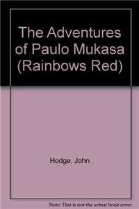 Adventures of Paulo Mukasa (9780237800246) by John Hodge