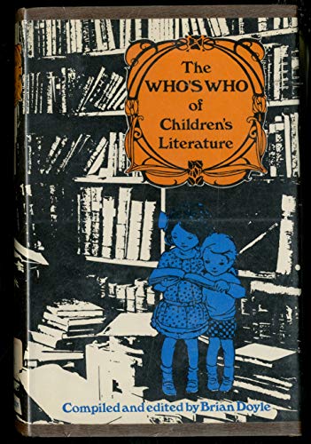 Imagen de archivo de THE WHO'S WHO OF CHILDREN'S LITERATURE. a la venta por Better World Books