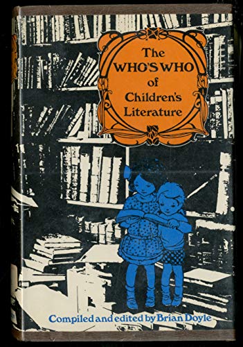 Stock image for THE WHO'S WHO OF CHILDREN'S LITERATURE. for sale by Better World Books