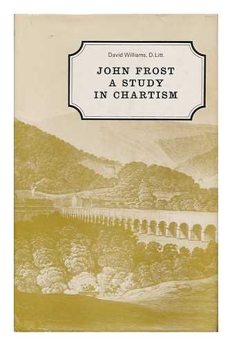 Stock image for John Frost : A Study in Chartism for sale by Better World Books