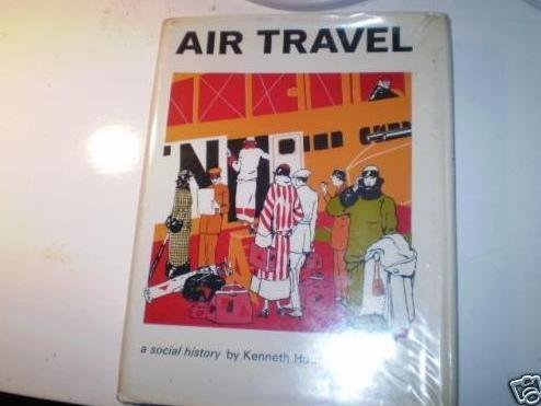 Stock image for Air Travel : A Social History for sale by Philip Emery