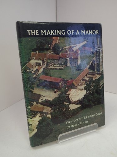 9780239001511: Making of a Manor: Story of Tickenham Court