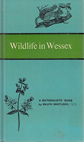 Beispielbild fr Wild Life in Wessex: Naturalists' Guide zum Verkauf von Kennys Bookshop and Art Galleries Ltd.