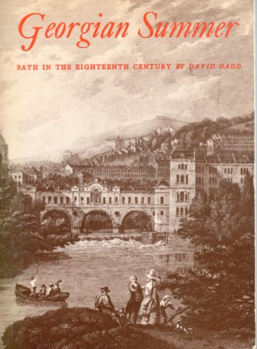 Beispielbild fr Georgian Summer: Bath in the Eighteenth Century zum Verkauf von WorldofBooks