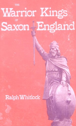 Beispielbild fr Warrior Kings of Saxon England zum Verkauf von WorldofBooks