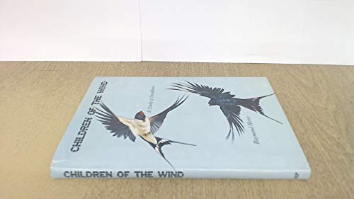 Stock image for Children of the Wind : A Study of Swallows for sale by Wonder Book