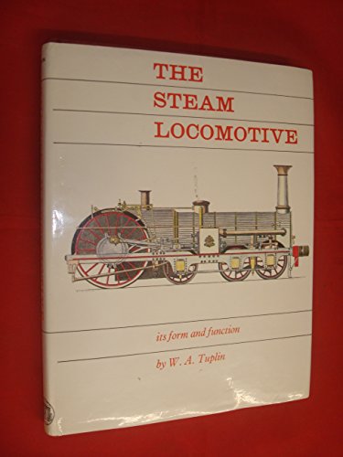 Beispielbild fr Steam Locomotive: Its Form and Function zum Verkauf von Reuseabook