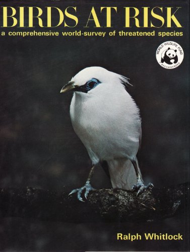 9780239002075: Birds at Risk: A Comprehensive World-survey of Threatened Species