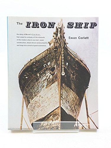 Beispielbild fr THE IRON SHIP: THE HISTORY AND SIGNIFICANCE OF BRUNEL'S 'GREAT BRITAIN'. zum Verkauf von Cambridge Rare Books