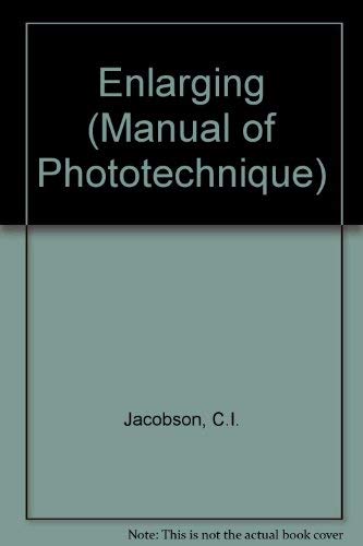 Beispielbild fr Enlarging (Manual of Phototechnique) zum Verkauf von Goldstone Books