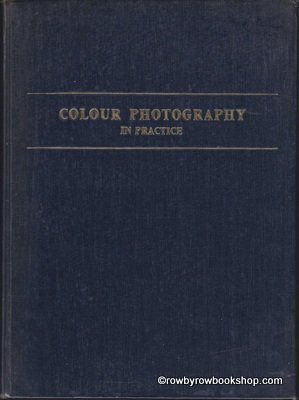 D. A. Spencer's Colour photography in practice (The Focal library).