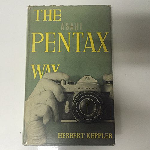 Asahi Pentax Way (Camera Way Books) - Herbert Keppler