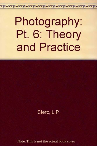 9780240507279: Photography: Pt. 4: Theory and Practice