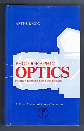 Beispielbild fr Photographic Optics (The Manuals of Photo-Technique) zum Verkauf von Anybook.com