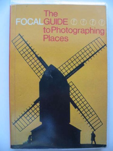 Imagen de archivo de Focalguide to Photographing Places a la venta por Vashon Island Books