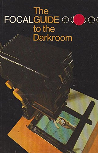 Beispielbild fr The Focalguide to the Darkroom zum Verkauf von WorldofBooks