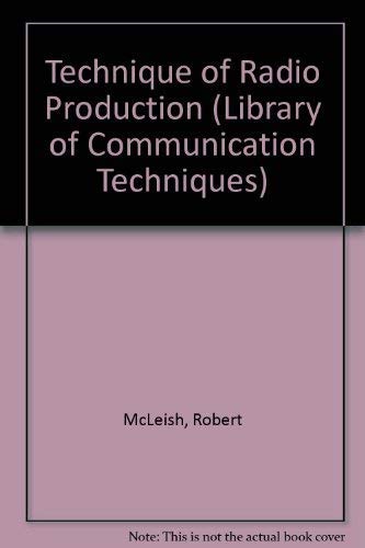 The Technique of Radio Production : A Manual for Local Broadcasters.