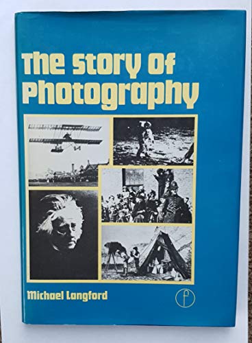 Beispielbild fr The Story of Photography: From Its Beginnings to the Present Day zum Verkauf von Bank of Books