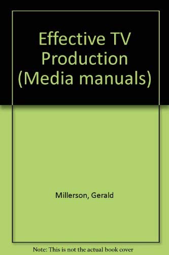 Beispielbild fr Effective TV Production (Media Manuals) zum Verkauf von Wonder Book