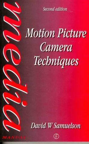 9780240512471: Motion Picture Camera Techniques
