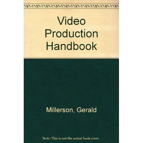 Stock image for Video Production Handbook for sale by The Warm Springs Book Company