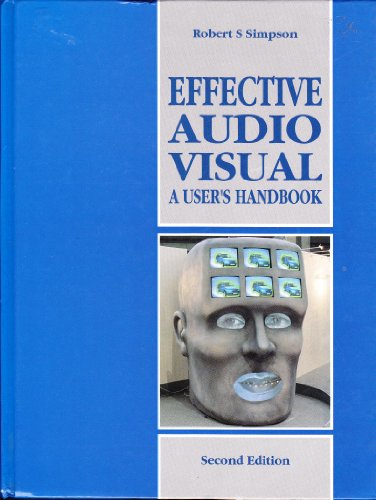 9780240513270: Effective Audio-Visual: A User's Handbook