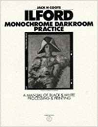 Imagen de archivo de Ilford Monochrome Darkroom Practice: A Manual of Black White Processing Printing a la venta por Front Cover Books