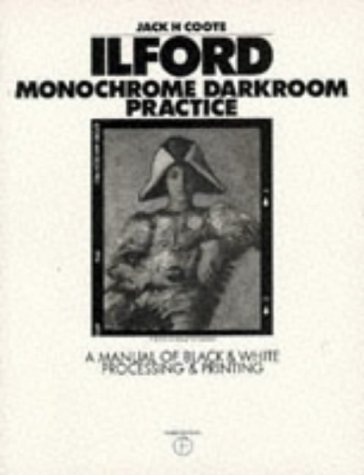 9780240513683: Ilford Monochrome Darkroom Practice: A Manual of Black and White Processing and Printing