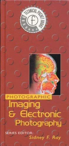 Imagen de archivo de PHOTOGRAPHIC IMAGING AND ELECTRONIC PHOTOGRAPHY (TECHNICAL POCKET BOOK SERIES a la venta por WONDERFUL BOOKS BY MAIL
