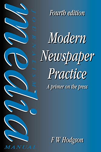 Imagen de archivo de Modern Newspaper Practice: A Primer on the Press (Focal Press Journalism) a la venta por Chiron Media