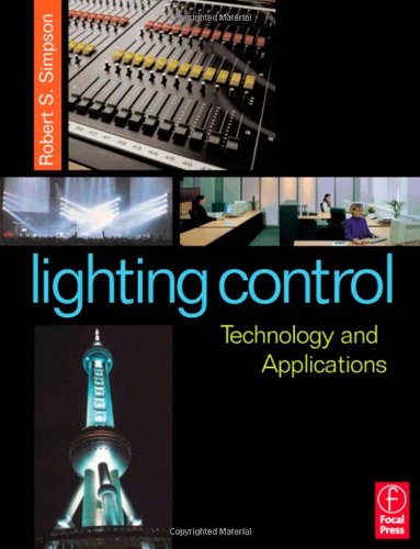 Lighting Control: Technology and Applications (9780240515663) by Simpson, Robert