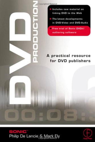 Stock image for DVD Production : A Practical Resource for DVD Publishers for sale by Better World Books
