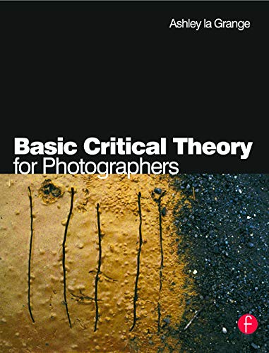 9780240516523: Basic Critical Theory for Photographers