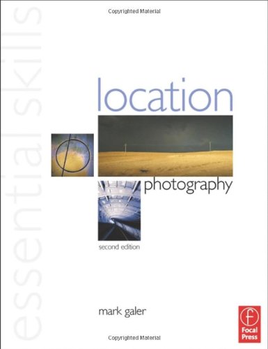 9780240516691: Location Photography: Essential Skills (Essential Skills Photography Series)