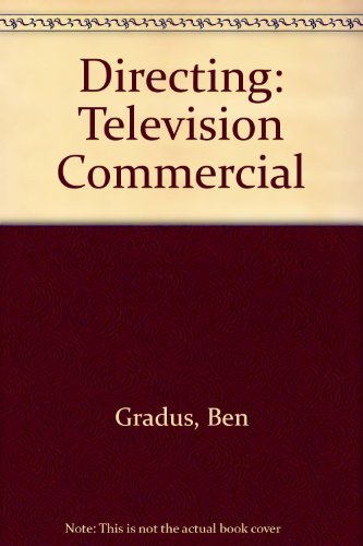 Stock image for DIRECTING: TELEVISION COMMERCIAL GRADUS, BEN for sale by Ven y empieza