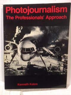 9780240517742: Photojournalism: The Professionals' Approach