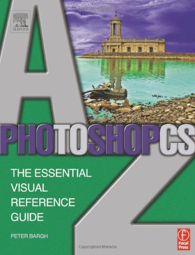 Beispielbild fr Photoshop CS A-Z: The essential visual reference guide zum Verkauf von WorldofBooks