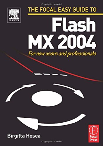 Imagen de archivo de Focal Easy Guide to Flash MX 2004: For New Users and Professionals (Focal Easy Guide Series) a la venta por WorldofBooks